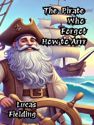 cover image of The Pirate Who Forgot How to Arrr